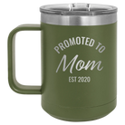Personalized olive green 15 oz vacuum insulated coffee mug with 'Promoted to Mom' design