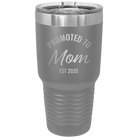 Personalized dark gray 30 oz vacuum insulated tumbler with 'Promoted to Mom' design