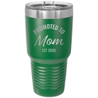 Personalized green 30 oz vacuum insulated tumbler with 'Promoted to Mom' design