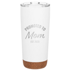 Personalized white 20 oz vacuum insulated tumbler with 'Promoted to Mom' design