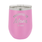 Personalized light purple 12 oz vacuum insulated wine cup with 'Promoted to Mom' design