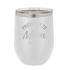 Personalized white 12 oz vacuum insulated wine cup with 'Promoted to Mom' design