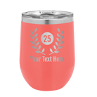 Personalized coral 12 oz vacuum insulated wine cup with 'Years' design