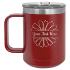 Personalized maroon 15 oz vacuum insulated coffee mug with 'Flower 1' design