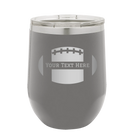 Personalized dark gray 12 oz vacuum insulated wine cup with 'Football' design