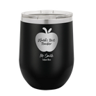 Personalized black 12 oz vacuum insulated wine cup with 'Worlds Best Teacher' design