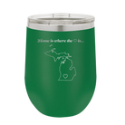 Laser etched green 12 oz vacuum insulated wine cup with 'Michigan Heart' design