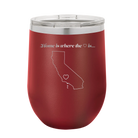 Laser etched maroon 12 oz vacuum insulated wine cup with 'California Heart' design