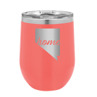 Laser etched coral 12 oz vacuum insulated wine cup with 'Nevada Home' design