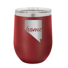Laser etched maroon 12 oz vacuum insulated wine cup with 'Nevada Home' design