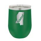 Laser etched green 12 oz vacuum insulated wine cup with 'Mississippi Home' design