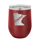 Laser etched maroon 12 oz vacuum insulated wine cup with 'Minnesota Home' design