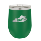 Laser etched green 12 oz vacuum insulated wine cup with 'Kentucky Home' design