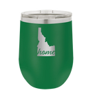 Laser etched green 12 oz vacuum insulated wine cup with 'Idaho Home' design