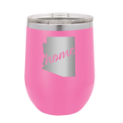 Laser etched pink 12 oz vacuum insulated wine cup with 'Arizona Home' design