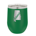 Laser etched green 12 oz vacuum insulated wine cup with 'Alabama Home' design