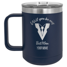 Personalized navy 15 oz vacuum insulated coffee mug with 'Will You Be Best Man' design
