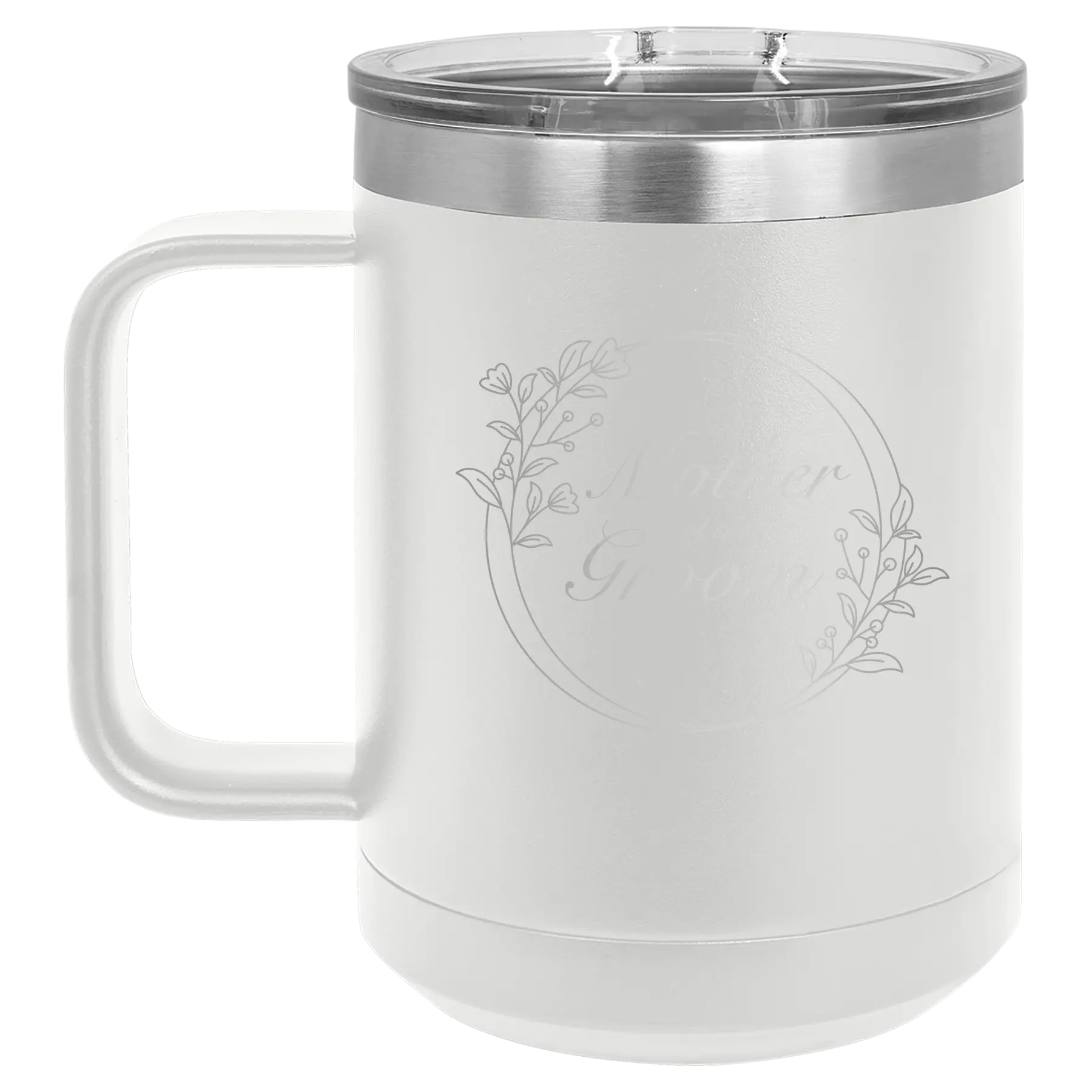 Laser etched white 15 oz vacuum insulated coffee mug with 'Mother of the Groom' design