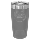 Laser etched dark gray 20 oz vacuum insulated tumbler with 'Mother of the Groom' design
