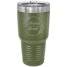 Laser etched olive green 30 oz vacuum insulated tumbler with 'Mother of the Bride' design