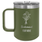 Personalized olive green 15 oz vacuum insulated coffee mug with 'Bridesmaid with flowers' design