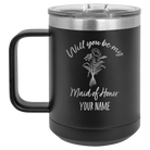 Personalized black 15 oz vacuum insulated coffee mug with 'Will you be' design