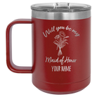 Personalized maroon 15 oz vacuum insulated coffee mug with 'Will you be' design
