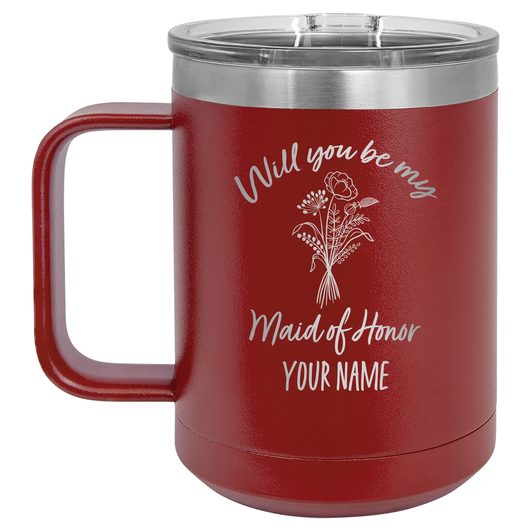 Personalized maroon 15 oz vacuum insulated coffee mug with 'Will you be' design