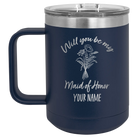 Personalized navy 15 oz vacuum insulated coffee mug with 'Will you be' design