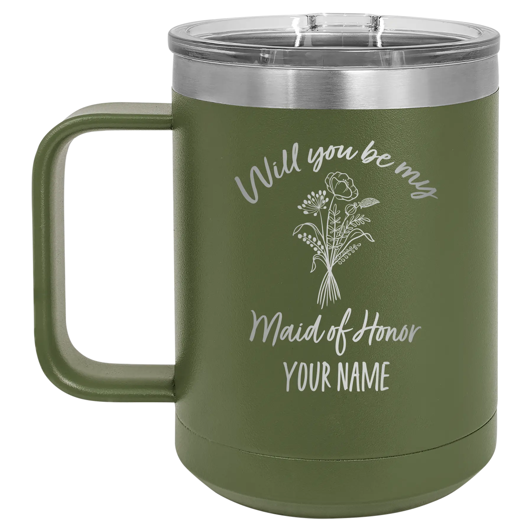 Personalized olive green 15 oz vacuum insulated coffee mug with 'Will you be' design