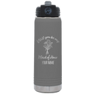 Personalized dark gray 20 oz vacuum insulated water bottle with 'Will you be' design