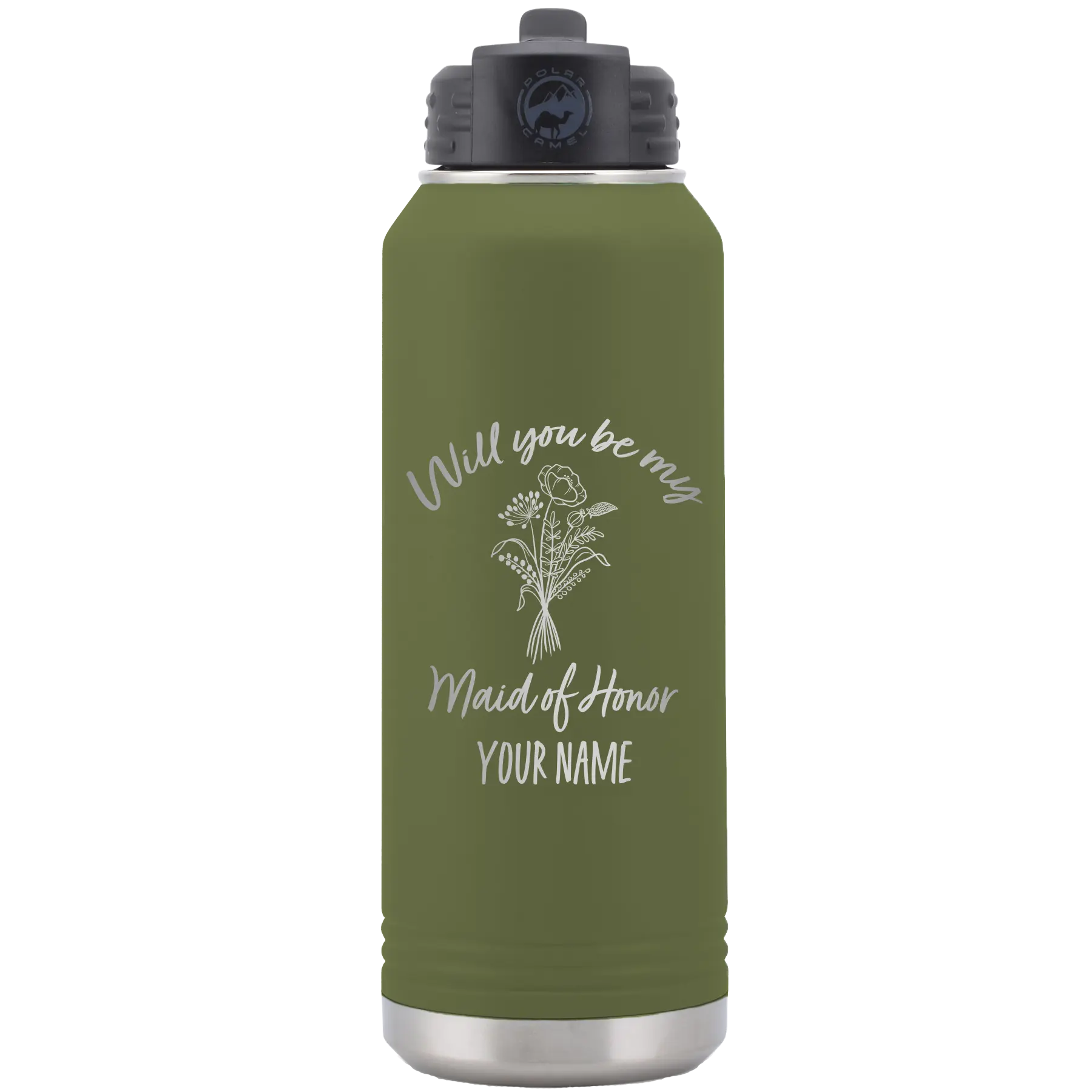 Personalized olive green 32 oz vacuum insulated water bottle with 'Will you be' design
