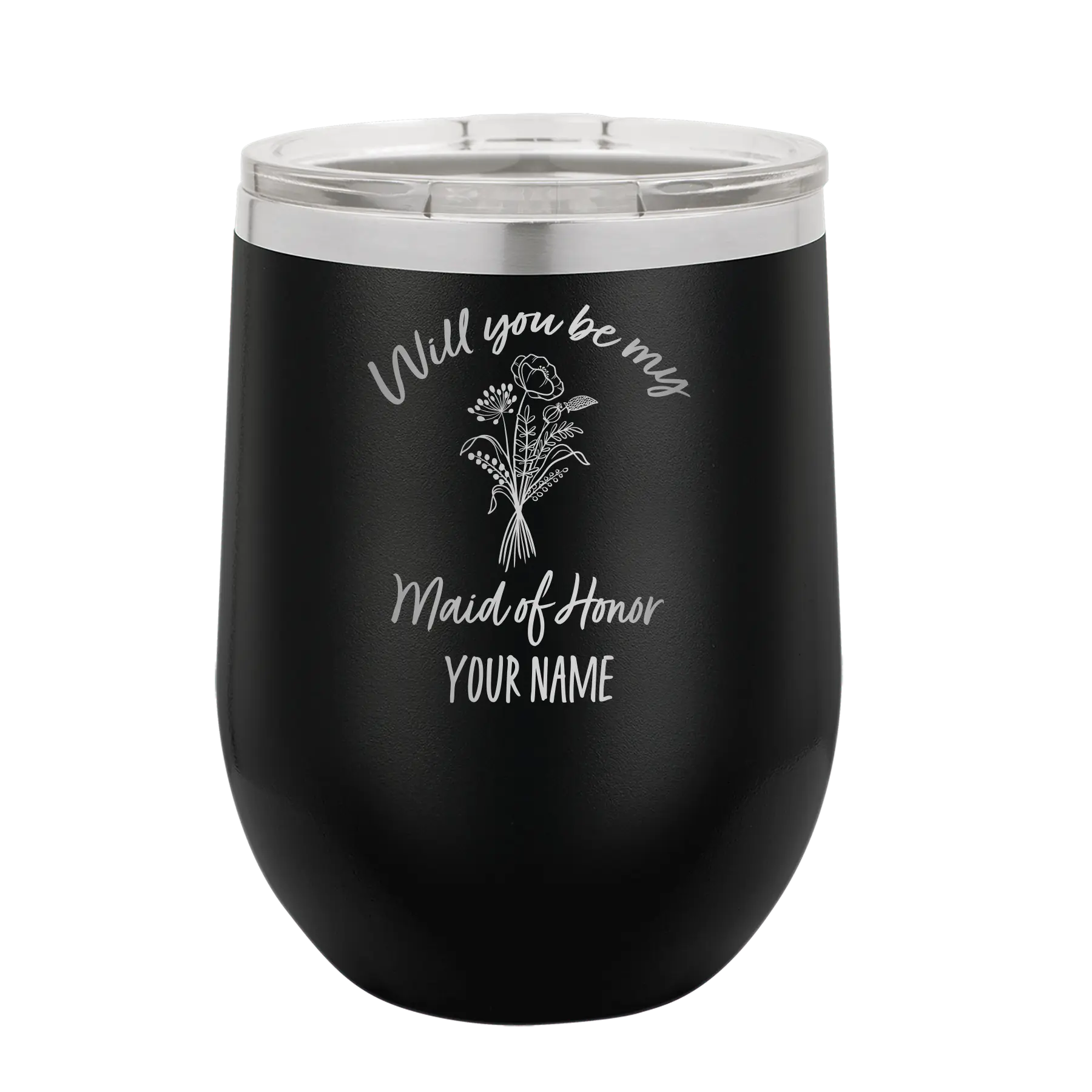 Personalized black 12 oz vacuum insulated wine cup with 'Will you be' design