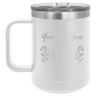 Personalized white 15 oz vacuum insulated coffee mug with 'Floral with text' design