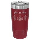 Personalized maroon 20 oz vacuum insulated tumbler with 'Floral with text' design