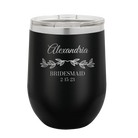 Personalized black 12 oz vacuum insulated wine cup with 'BRIDESMAID DATE' design