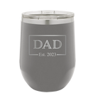 Personalized dark gray 12 oz vacuum insulated wine cup with 'Dad Est2' design