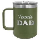 Laser etched olive green 15 oz vacuum insulated coffee mug with 'Tennis Dad2' design