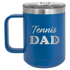 Laser etched royal blue 15 oz vacuum insulated coffee mug with 'Tennis Dad2' design
