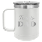 Laser etched white 15 oz vacuum insulated coffee mug with 'Tennis Dad2' design