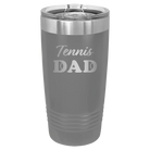 Laser etched dark gray 20 oz vacuum insulated tumbler with 'Tennis Dad2' design