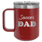Laser etched maroon 15 oz vacuum insulated coffee mug with 'Soccer Dad2' design