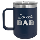 Laser etched navy 15 oz vacuum insulated coffee mug with 'Soccer Dad2' design