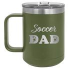 Laser etched olive green 15 oz vacuum insulated coffee mug with 'Soccer Dad2' design