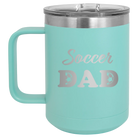 Laser etched teal 15 oz vacuum insulated coffee mug with 'Soccer Dad2' design