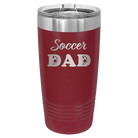 Laser etched maroon 20 oz vacuum insulated tumbler with 'Soccer Dad2' design