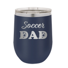 Laser etched navy 12 oz vacuum insulated wine cup with 'Soccer Dad2' design