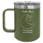 Personalized olive green 15 oz vacuum insulated coffee mug with 'Love You To the Moon' design