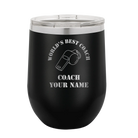 Personalized black 12 oz vacuum insulated wine cup with 'WORLDS BEST COACH' design