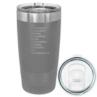 Laser etched dark gray 20 oz vacuum insulated tumbler with 'And Id Choose You' design